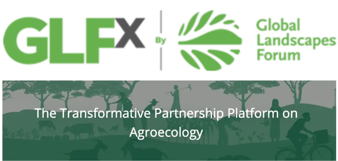 GLFx - Transformative Partnership Platform (TPP) on Agroecology
