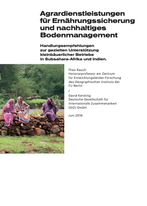 Agrardienstleistungen für Ernährungssicherung und nachhaltiges Bodenmanagement: Handlungsempfehlungen zur gezielten Unterstützung kleinbäuerlicher Betriebe in Subsahara-Afrika und Indien